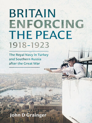 cover image of Britain Enforcing the Peace, 1918–1923